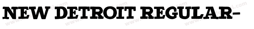 New Detroit Regular字体转换